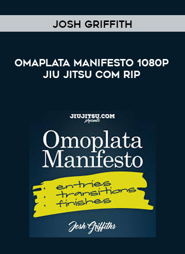 Josh Griffith - Omaplata Manifesto 1080P Jiu Jitsu Com Rip digital download