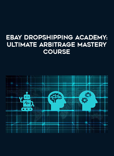 eBay Dropshipping Academy: Ultimate Arbitrage Mastery Course digital download