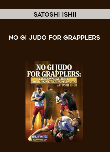 Satoshi Ishii - No Gi Judo For Grapplers 1080p digital download