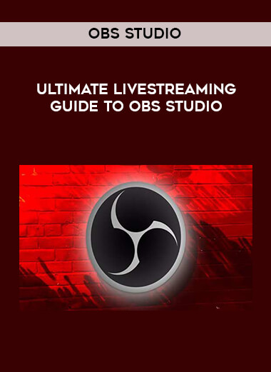 OBS Studio - Ultimate Livestreaming Guide to OBS Studio digital download