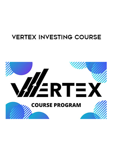 Vertex Investing Course digital download