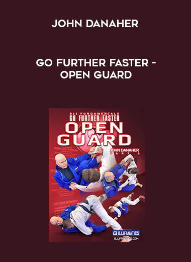 John Danaher - Go Further Faster - Open Guard (720p) digital download