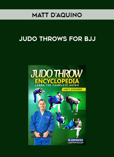 Judo Throws for BJJ by Matt D'Aquino digital download