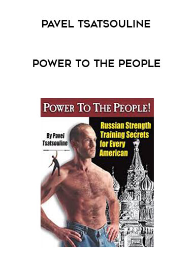 Pavel Tsatsouline - Power To The People digital download