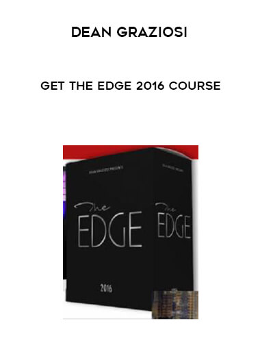 Dean Graziosi - Get The Edge 2016 Course digital download