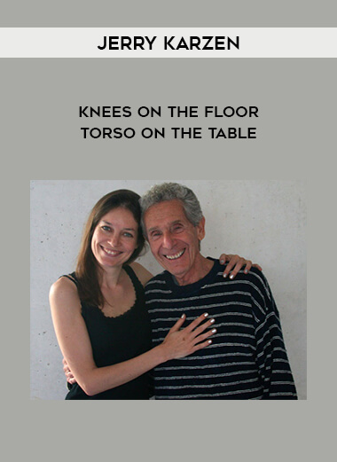 Jerry Karzen - Knees on the Floor - Torso on the Table digital download