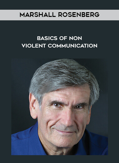 Marshall Rosenberg - Basics of Non Violent Communication digital download