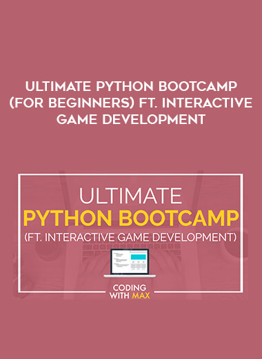 Ultimate Python Bootcamp (for Beginners) ft. Interactive Game Development digital download
