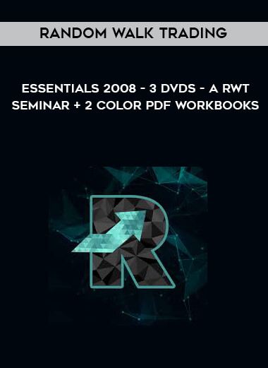 Random Walk Trading - ESSENTIALS 2008 - 3 DVDs - A RWT Seminar + 2 Color PDF Workbooks digital download