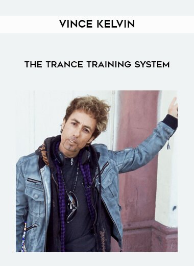 Vince Kelvin - The Trance Training System digital download