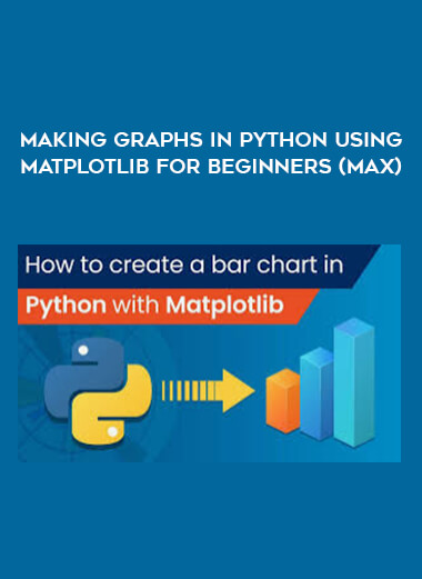 Making Graphs in Python using Matplotlib for Beginners(Max) digital download