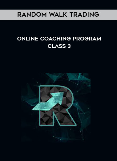 Random Walk Trading - Online Coaching Program - Class 3 digital download