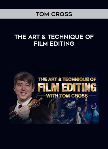 Tom Cross - The Art & Technique of Film Editing digital download