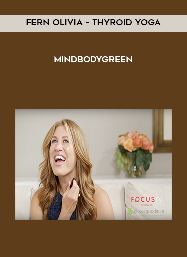 Fern Olivia - Thyroid Yoga - MindBodyGreen digital download