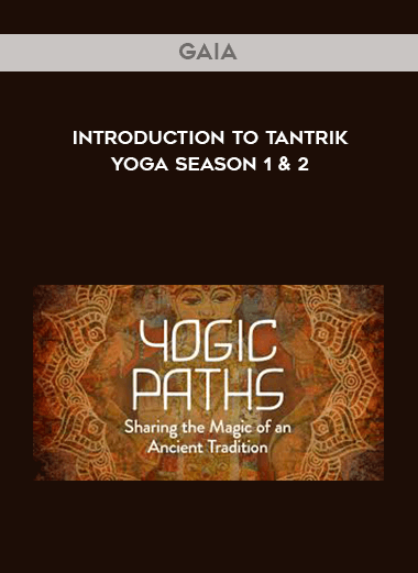 Gaia - Introduction to Tantrik Yoga Season 1
