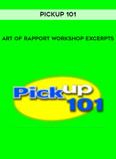Pickup 101 - Art of Rapport Workshop Excerpts digital download