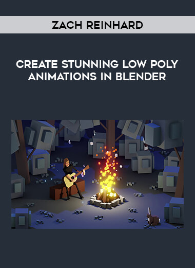 Zach Reinhard - Create Stunning Low Poly Animations in Blender digital download
