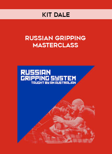 Russian Gripping Masterclass - by Kit Dale digital download