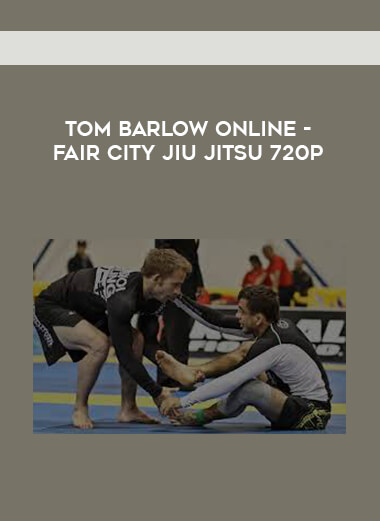 Tom Barlow Online - Fair City Jiu Jitsu 720p digital download
