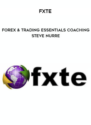 FXTE - Forex & Trading Essentials Coaching - Steve Nurre digital download
