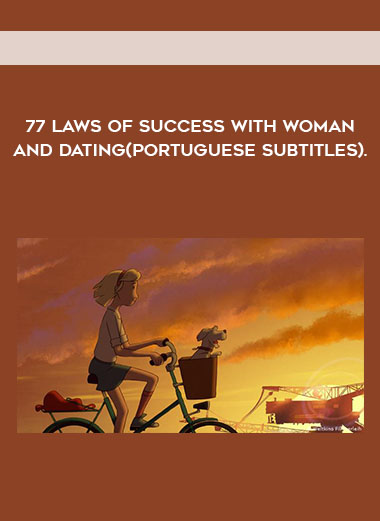 77 laws of success with woman and dating(Portuguese Subtitles). digital download