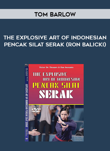 The Explosive Art of Indonesian Pencak Silat Serak (RON BALICKI) digital download
