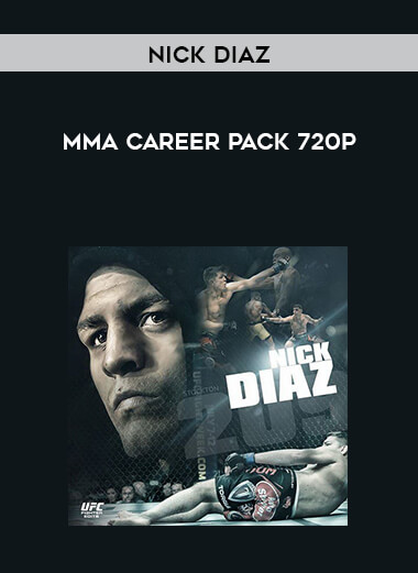 Nick Diaz MMA Career Pack 720P 5000kbs ENG digital download