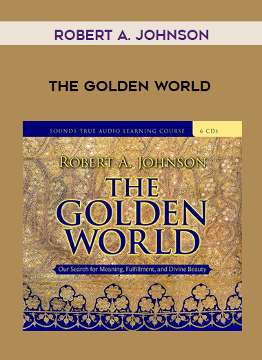 Robert A. Johnson - THE GOLDEN WORLD digital download