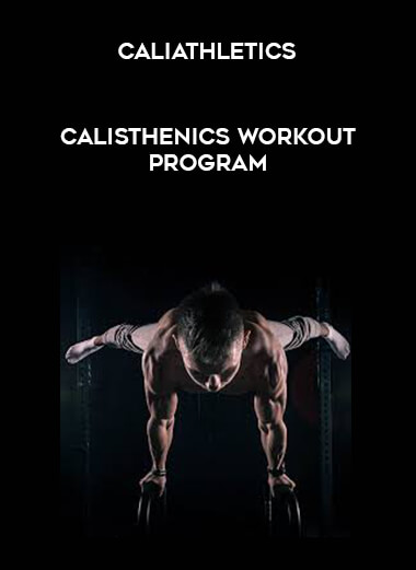 Caliathletics - Calisthenics Workout Program digital download