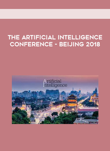 The Artificial Intelligence Conference - Beijing 2018 digital download