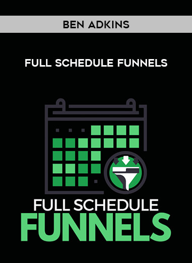 Ben Adkins - Full Schedule Funnels digital download