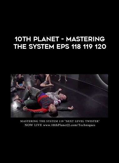 10th Planet - Mastering The System Eps 118 119 120 [720p] digital download