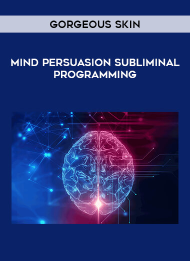Mind Persuasion Subliminal Programming - Gorgeous Skin digital download