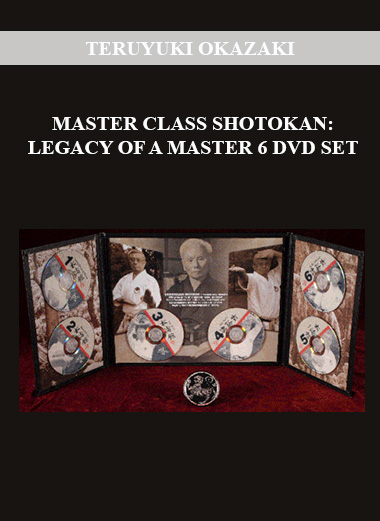 TERUYUKI OKAZAKI - MASTER CLASS SHOTOKAN: LEGACY OF A MASTER 6 DVD SET digital download