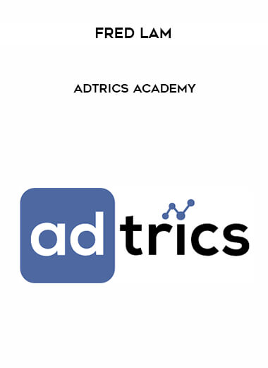 Fred Lam - Adtrics Academy digital download