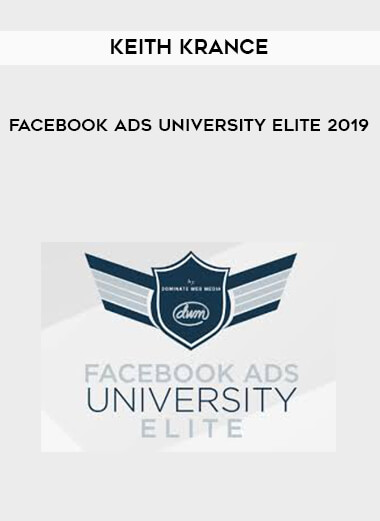 Keith Krance - Facebook Ads University Elite 2019 digital download