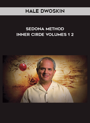 Hale Dwoskin - Sedona Method - Inner Cirde Volumes 1 - 2 digital download