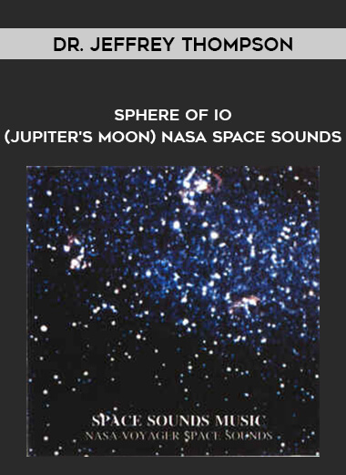 Dr. Jeffrey Thompson - Sphere of Io (Jupiter's Moon) - NASA Space Sounds digital download