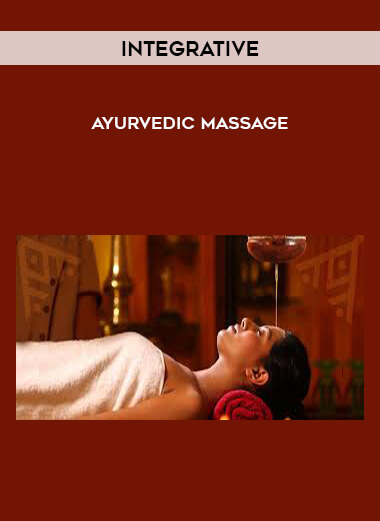 Integrative - Ayurvedic Massage digital download