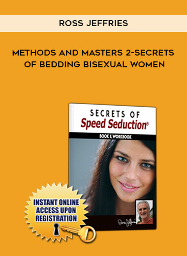 Ross Jeffries - Methods And Masters 2-Secrets Of Bedding Bisexual Women digital download