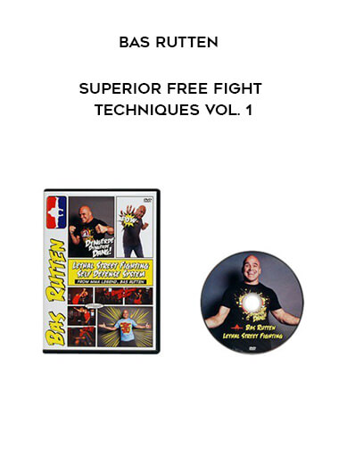 Bas Rutten - Superior Free Fight Techniques Vol. 1 digital download