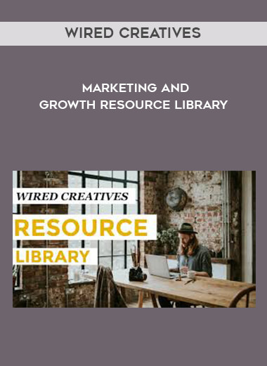 Wired Creatives - Marketing and Growth Resource Library digital download