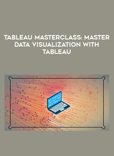 Tableau Masterclass: Master Data Visualization with Tableau digital download