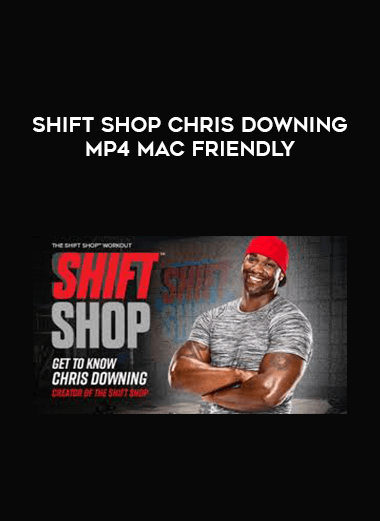 Shift Shop Chris Downing MP4 Mac Friendly digital download