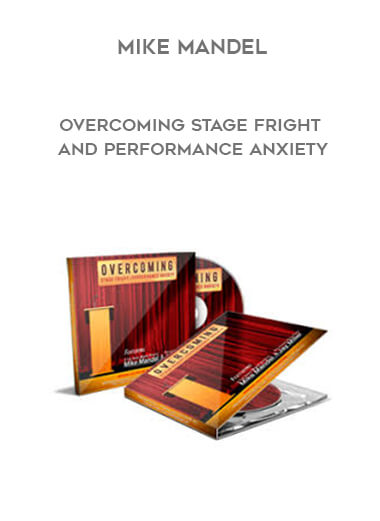 Mike Mandel - Overcoming Stage Fright and Performance Anxiety digital download
