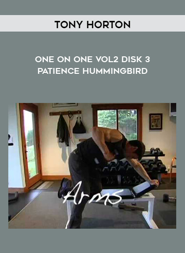 Tony Horton - One on One VoL2 Disk 3 - Patience Hummingbird digital download