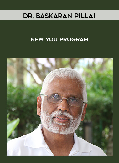 Dr. Baskaran Pillai - New You Program digital download