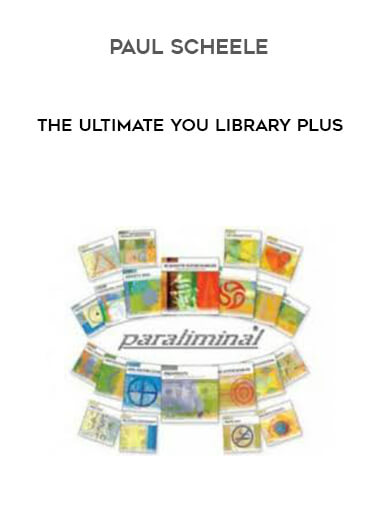 Paul Scheele - The Ultimate You Library Plus digital download