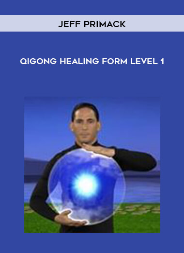 Jeff Primack - Qigong Healing Form Level 1 digital download