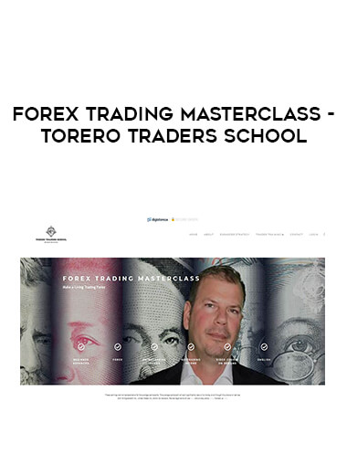 Forex Trading MasterClass - Torero Traders School digital download